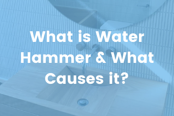 What is Water Hammer & What causes it