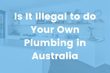 is it illegal to do your own plumbing in australia